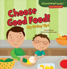 Choose Good Food!: My Eating Tips, Bellisario, Gina & Bellisario� Gina
