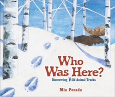 Who Was Here?: Discovering Wild Animal Tracks, Posada, Mia