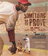 Something to Prove: The Great Satchel Paige vs. Rookie Joe DiMaggio, Skead, Rob