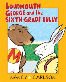Loudmouth George and the Sixth-Grade Bully, 2nd Edition, Carlson, Nancy
