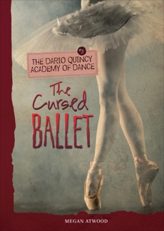 The Cursed Ballet, Atwood, Megan