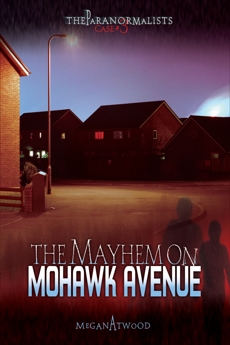 The Mayhem on Mohawk Avenue, Atwood, Megan