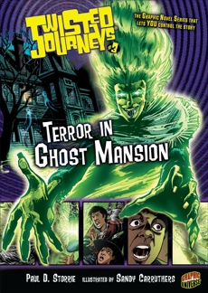 Terror in Ghost Mansion: Book 3, Storrie, Paul D.