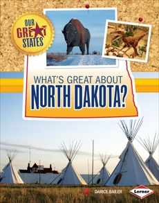 What's Great about North Dakota?, Bailer, Darice