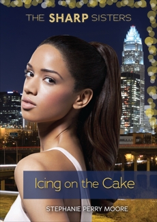Icing on the Cake, Moore, Stephanie Perry