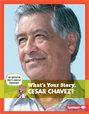 What's Your Story, Cesar Chavez?, Berne, Emma Carlson