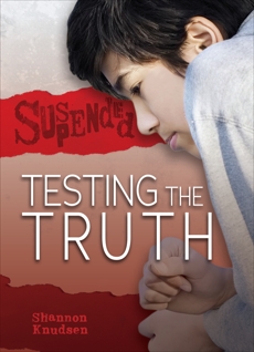 Testing the Truth, Knudsen, Shannon