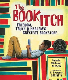 The Book Itch: Freedom, Truth & Harlem's Greatest Bookstore, Nelson, Vaunda Micheaux