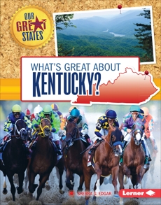 What's Great about Kentucky?, Edgar, Sherra G.