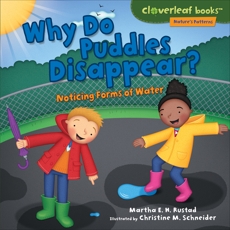 Why Do Puddles Disappear?: Noticing Forms of Water, Rustad, Martha E. H.