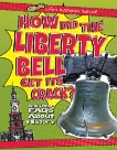 How Did the Liberty Bell Get Its Crack?, Michael Rajczak