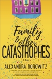 Family and Other Catastrophes, Borowitz, Alexandra