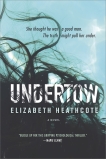 Undertow: A Novel, Heathcote, Elizabeth