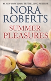 Summer Pleasures: A 2-in-1 Romance from Nora Roberts, Roberts, Nora