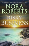 Risky Business: A Passionate Novel of Suspense, Roberts, Nora