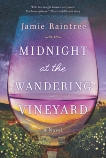 Midnight at the Wandering Vineyard, Raintree, Jamie