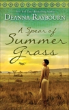 A Spear of Summer Grass: A Story of Love and Friendship on the African Savannah, Raybourn, Deanna