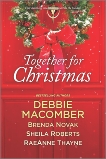 Together for Christmas, Roberts, Sheila & Novak, Brenda & Macomber, Debbie & Thayne, RaeAnne