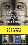 Keep One Eye Open: A Collection of Chilling Thrillers, Cameron, Graeme & Rouda, Kaira & Gudenkauf, Heather & Kubica, Mary