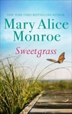 Sweetgrass, Monroe, Mary Alice