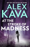 At the Stroke of Madness, Kava, Alex