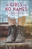 The Girls with No Names: A Novel, Burdick, Serena