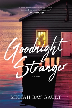 Goodnight Stranger: A Novel, Bay Gault, Miciah