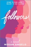 Followers: A Novel, Angelo, Megan