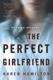 The Perfect Girlfriend: A Novel, Hamilton, Karen