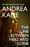 The Line Between Here and Gone, Kane, Andrea