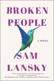 Broken People: A Novel, Lansky, Sam