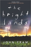 The Bright Lands: A Novel, Fram, John