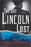 The Day Lincoln Lost, Rosenberg, Charles