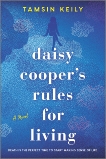 Daisy Cooper's Rules for Living: A Novel, Keily, Tamsin