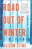 Road Out of Winter: an apocalyptic thriller, Stine, Alison