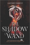 The Shadow Wand, Forest, Laurie