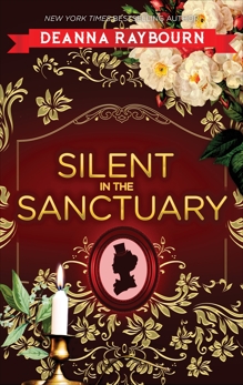 Silent in the Sanctuary: A Historical Romance, Raybourn, Deanna