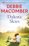 Dakota Skies: A Bestselling Romance, Macomber, Debbie