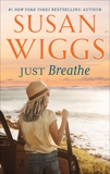 Just Breathe: A Novel, Wiggs, Susan