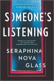 Someone's Listening: A Novel, Nova Glass, Seraphina