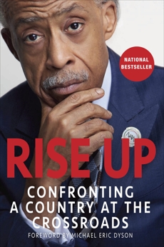 Rise Up: Confronting a Country at the Crossroads, Sharpton, Al