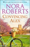 Convincing Alex, Roberts, Nora