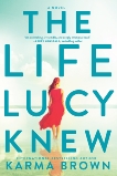 The Life Lucy Knew: A Novel, Brown, Karma