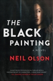 The Black Painting: A Novel, Olson, Neil