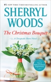 The Christmas Bouquet: A Small-Town Christmas Romance, Woods, Sherryl