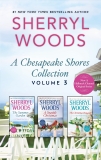 A Chesapeake Shores Collection Volume 3, Woods, Sherryl