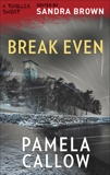 Break Even, Callow, Pamela