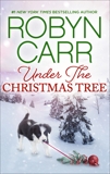 Under the Christmas Tree: A Holiday Romance Novel, Carr, Robyn