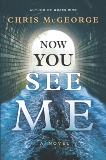 Now You See Me: A Novel, McGeorge, Chris