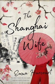 The Shanghai Wife, Harcourt, Emma